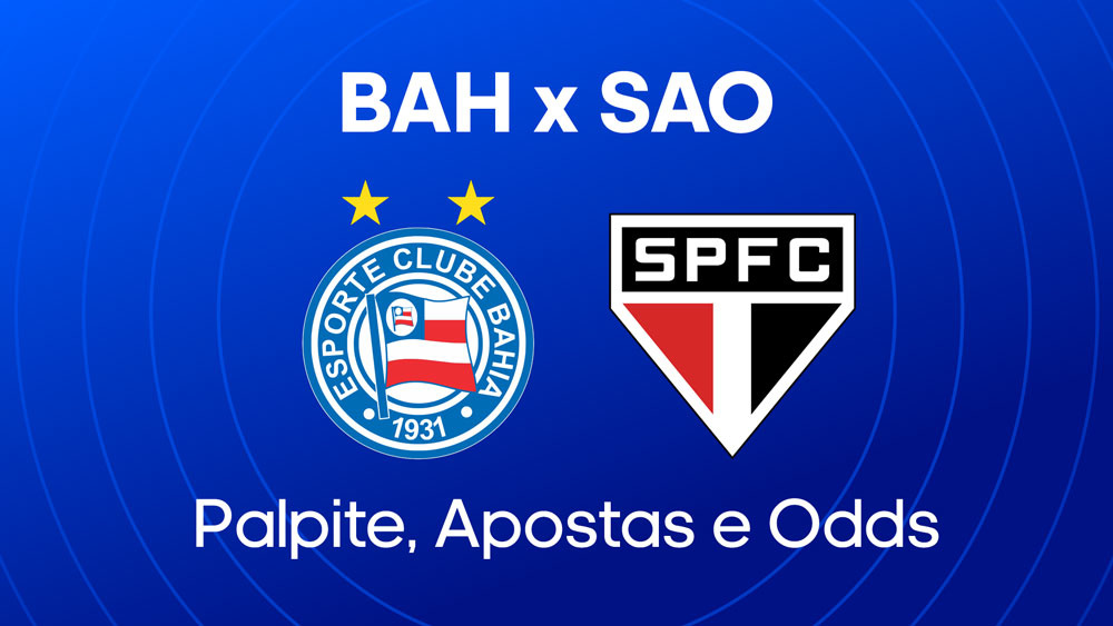 Bahia x São Paulo: palpite, escalacoes, onde assistir brasileirao
