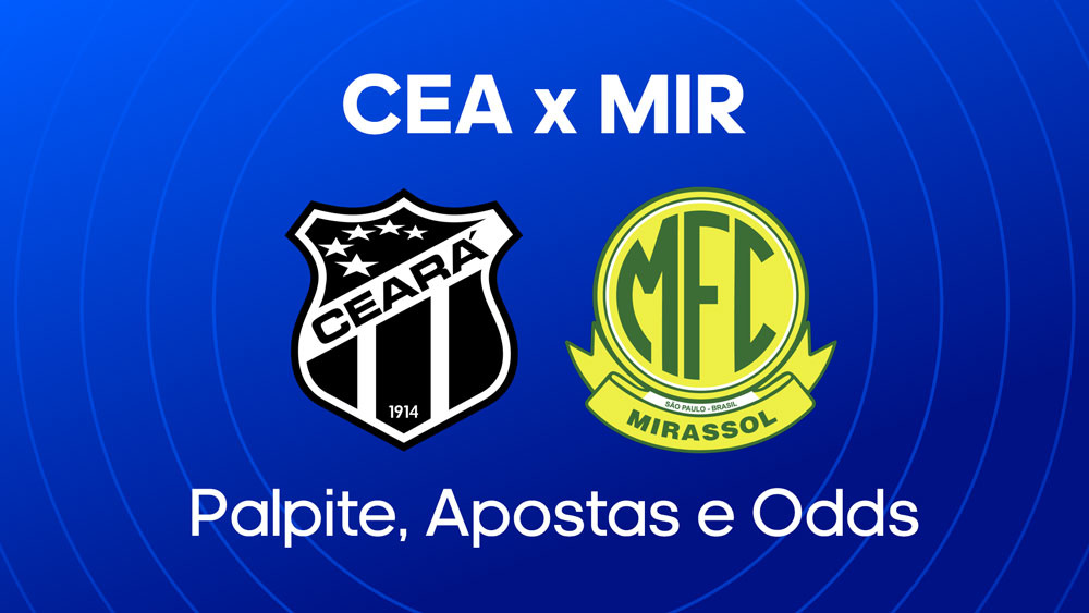 Ceará x Mirassol: palpites, escalacoes e onde assistir brasileirao