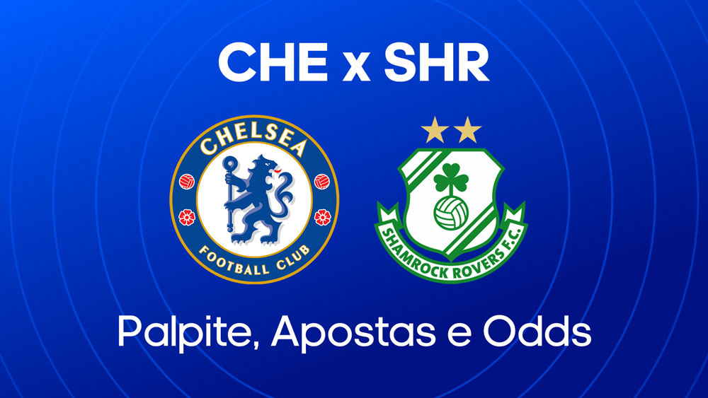 Chelsea x Shamrock Rovers: palpite, escalacoes e onde assistir Liga Conferencia