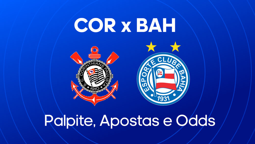 Corinthians x Bahia: palpite escalações e onde assistir brasileirao ao vivo