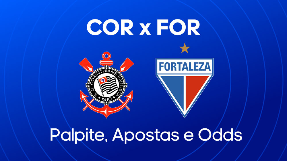 Corinthians x Fortaleza: palpites, escalacoes e onde assistir brasileirao