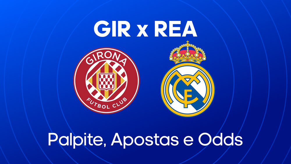 Girona x Real Madrid: Palpite, escalações e onde assistir