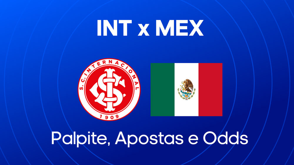 Internacional x México - Palpite, escalações e onde assistir