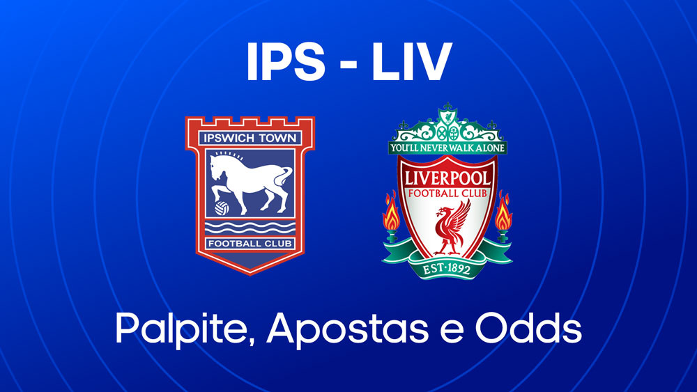 Ipswich Town x Liverpool - Palpites, onde assistir e escalações