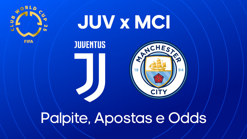 Juventus x Manchester City: Palpite da Copa do Mundo 26/06