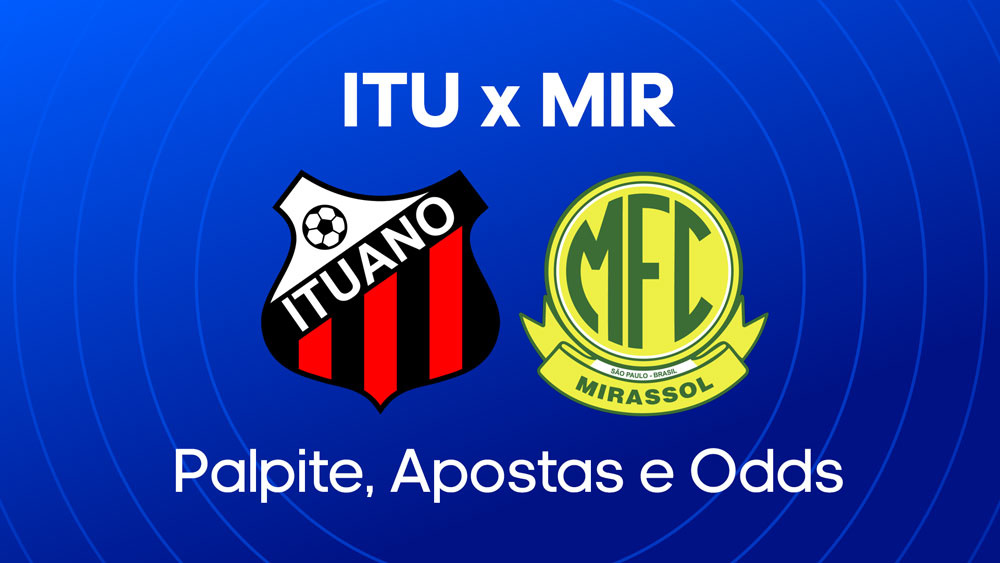 Palpite: Ituano x Mirassol - Dicas, escalações, odds e onde assistir