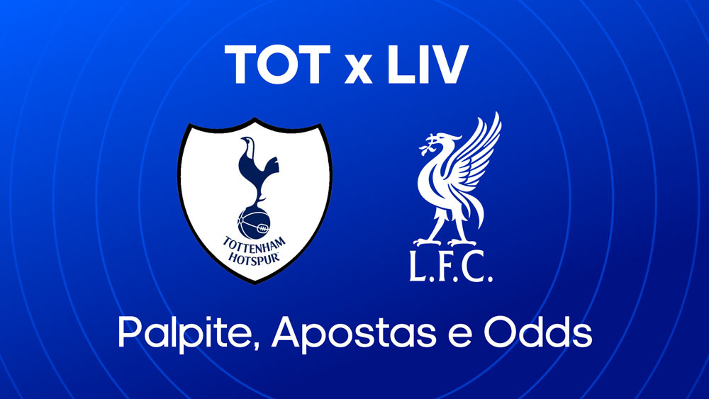 Tottenham Hotspur x Liverpool FC: palpite e escalacoes na Copa da Liga Inglesa
