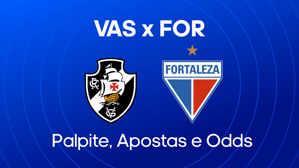 vasco x fortaleza palpites escalacoes e onde assistir brasileirao