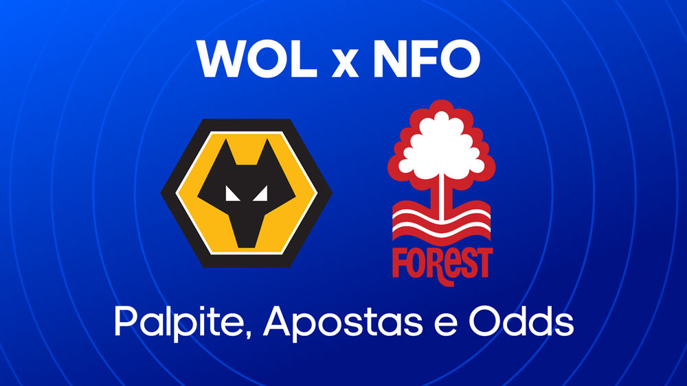 Wolves x Notthingham Forest - Palpite, escalações e onde assistir - Premier League (06/01)