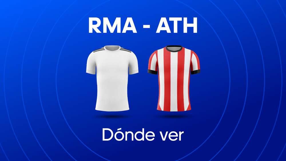 Athletic - Real Madrid: Dónde ver