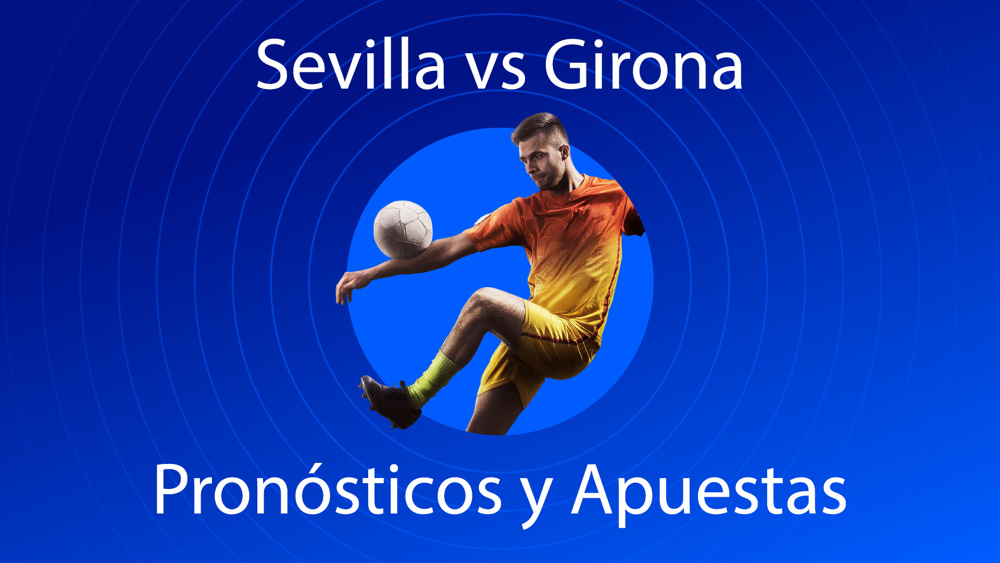 Sevilla vs Girona Imagen