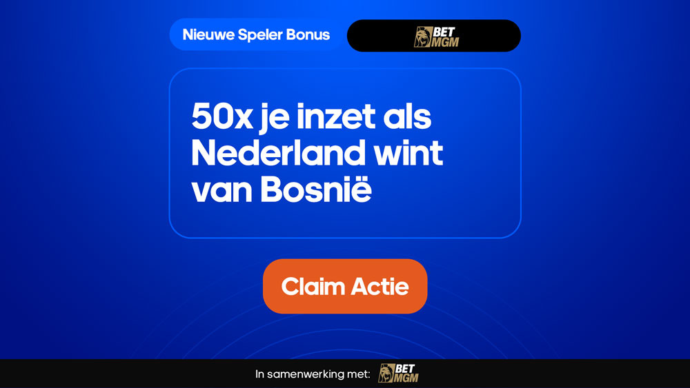 betmgm bosnie nederland 50x je inzet