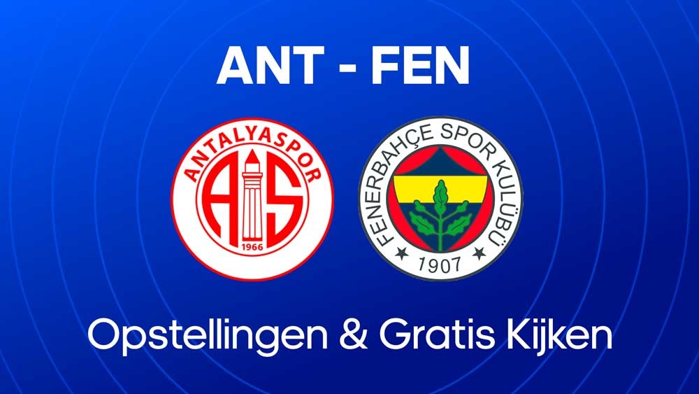 antalyaspor fenerbahce waar kijken opstellingen statistieken