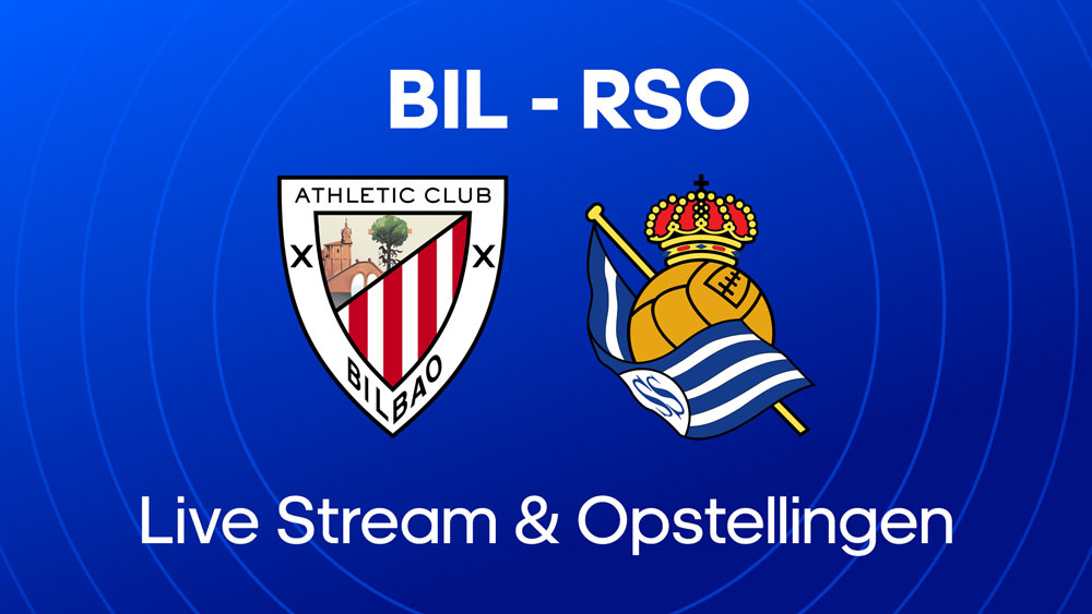 athletic club real sociedad live stream opstellingen statistieken