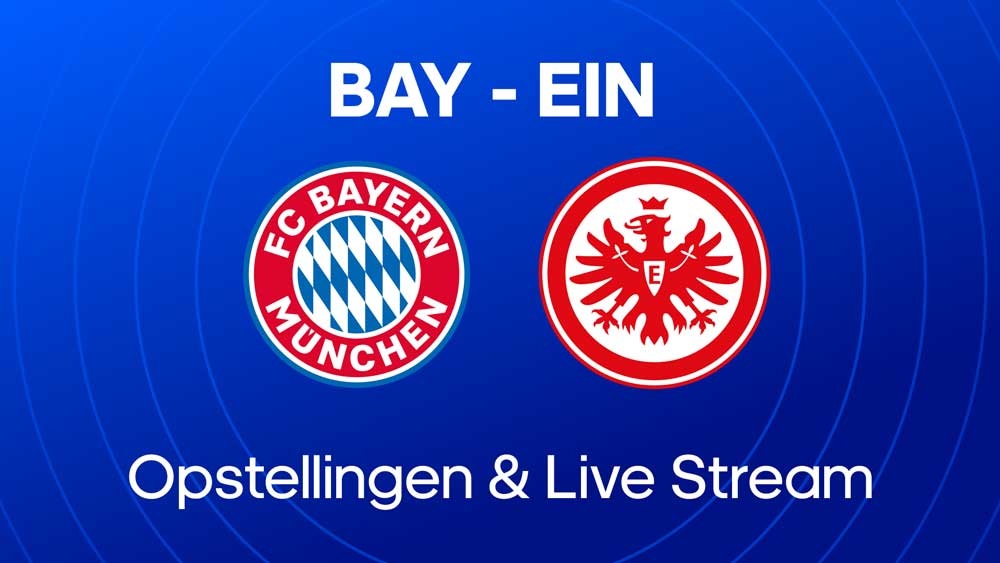 bayern eintracht frankfurt waar kijken opstellingen