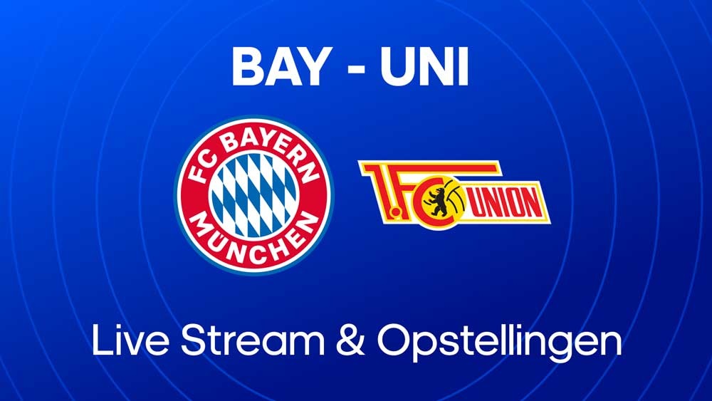 bayern union berlin opstellingen waar kijken statistieken