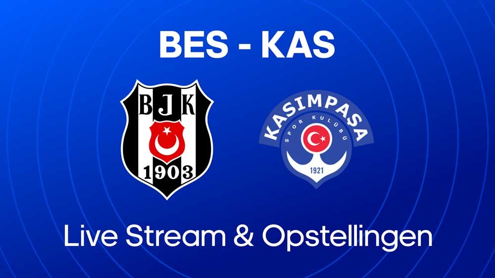 besiktas kasimpasa waar kijken opstellingen statistieken