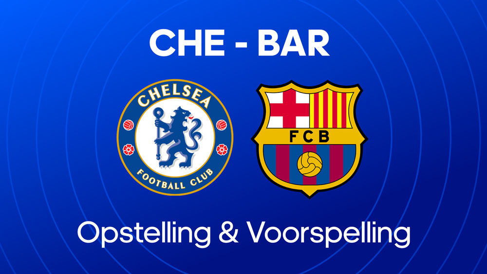 chelsea fc fc barcelona opstellingen voorspelling