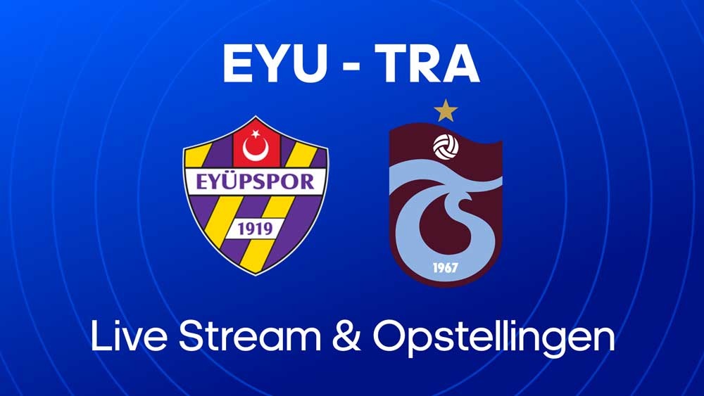 eyupspor trabzonspor waar kijken opstellingen statistieken