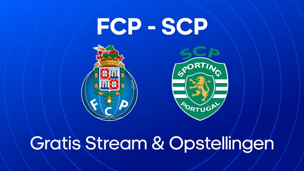 fc porto sporting lissabon waar kijken opstellingen