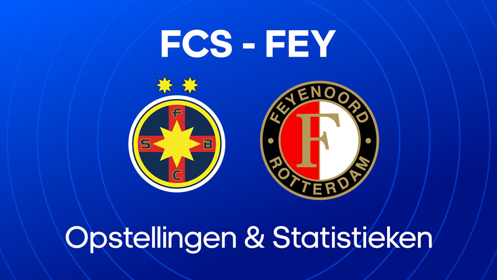 FCSB Feyenoord Opstellingen Statistieken
