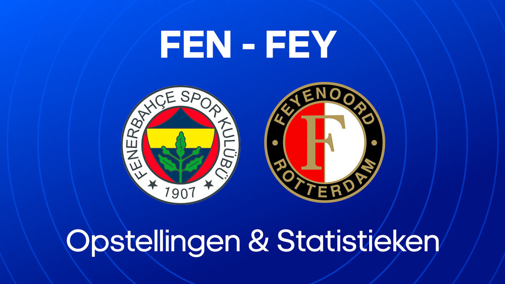 fenerbahce feyenoord opstellingen statistieken