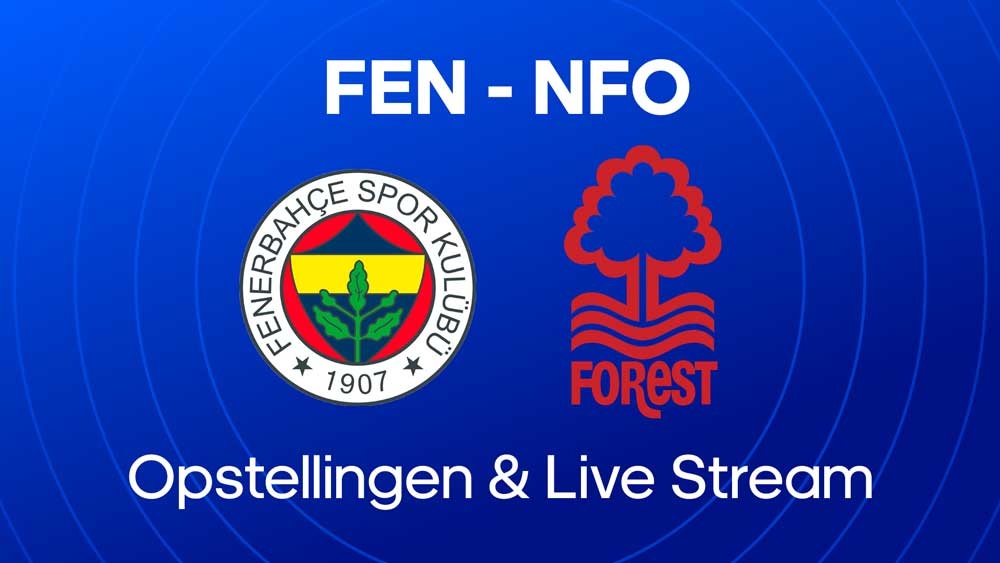 fenerbahce nottingham forest opstellingen statistieken