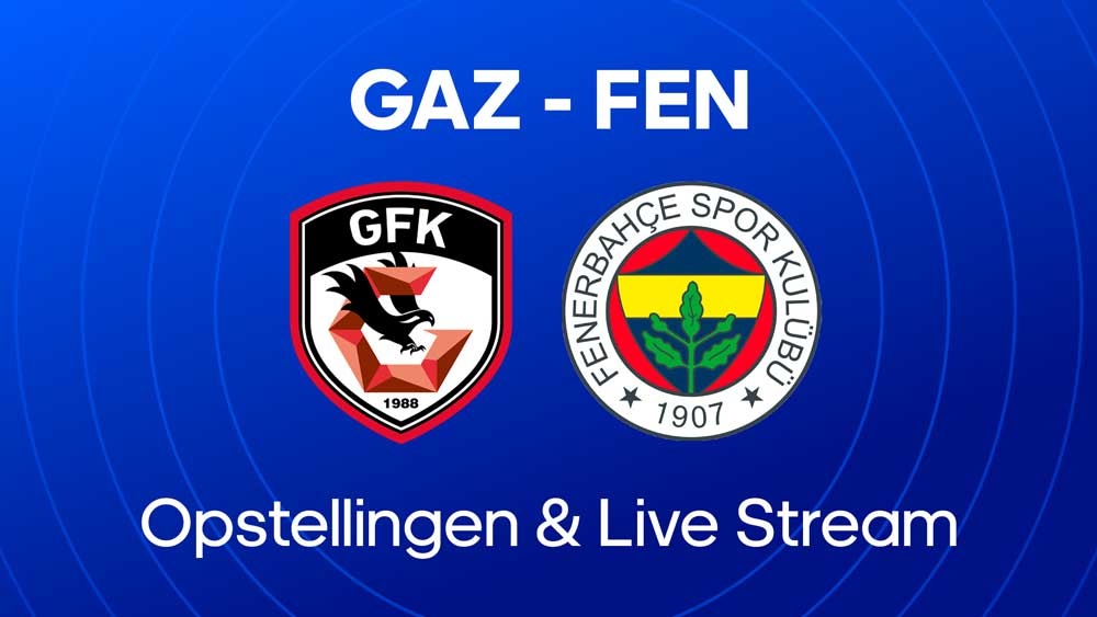 gaziantep fk fenerbahce waar kijken opstellingen statistieken