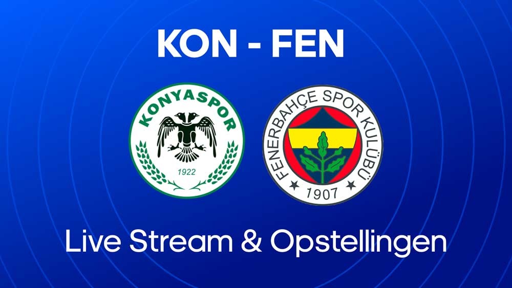 konyaspor fenerbahce waar kijken opstellingen