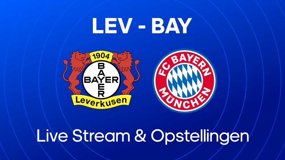 leverkusen bayern live stream opstellingen statistieken