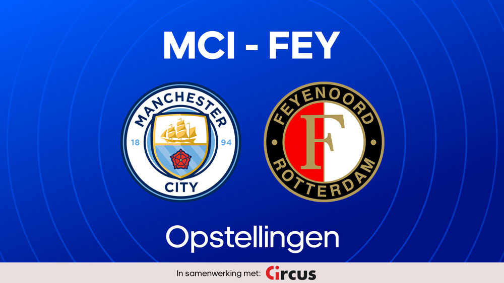 Manchester City Feyenoord Opstellingen