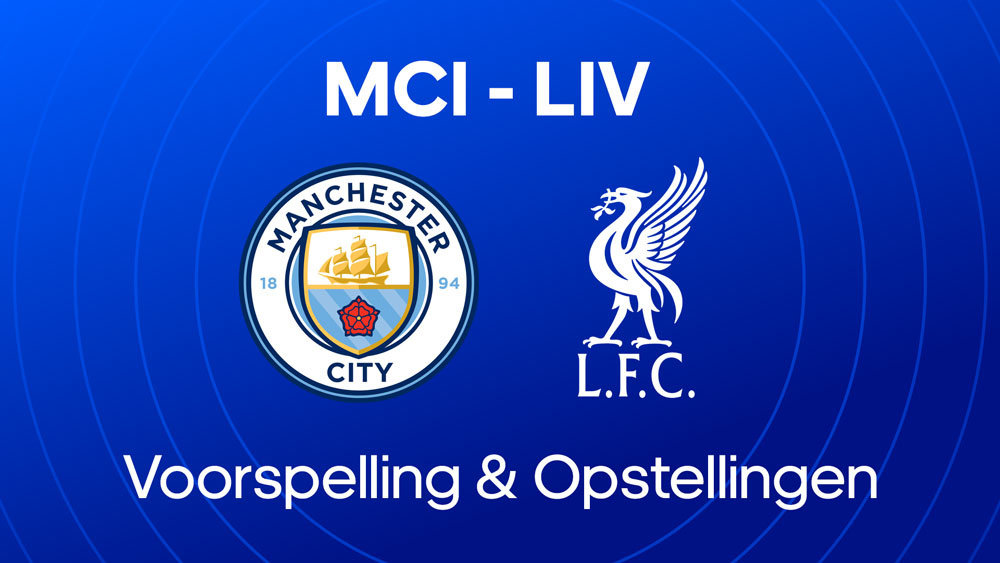 manchester city liverpool fc voorspelling opstellingen