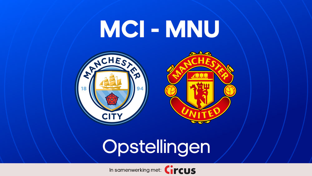 manchester city manchester united opstellingen definitief