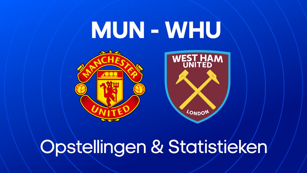 manchester united west ham opstellingen statistieken