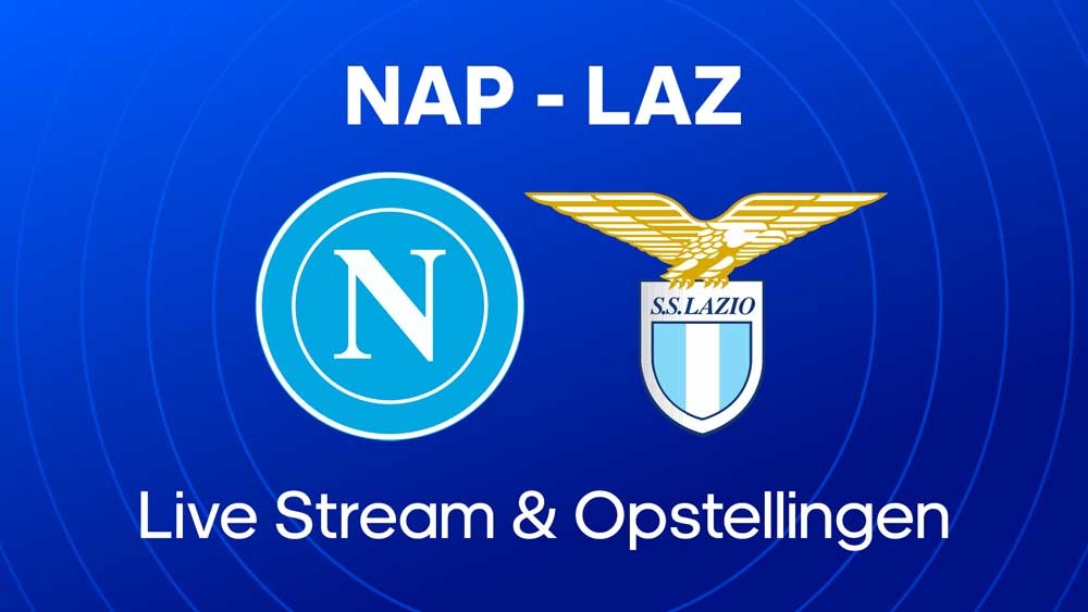 napoli lazio waar kijken opstellingen statistieken