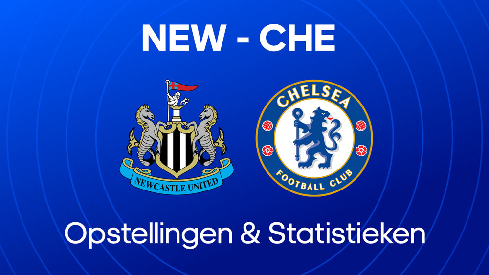newcastle united fc chelsea fc opstellingen tijdlijn