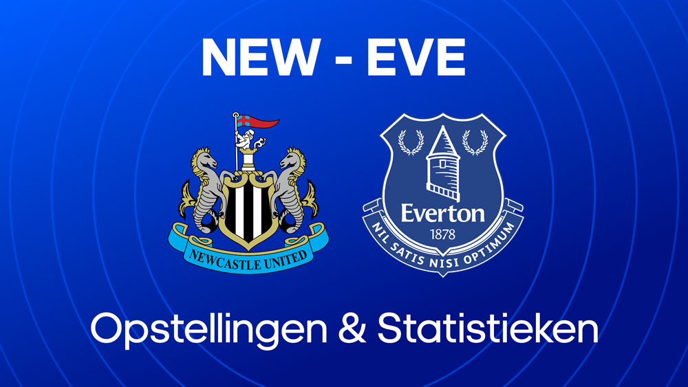newcastle united everton opstellingen tijdlijn