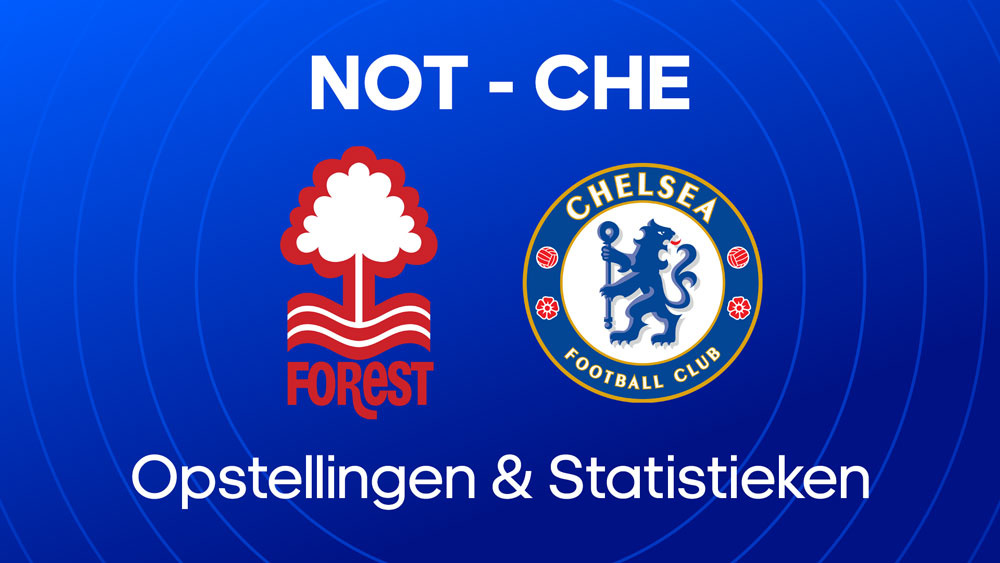 nottingham forest chelsea fc opstellingen statistieken