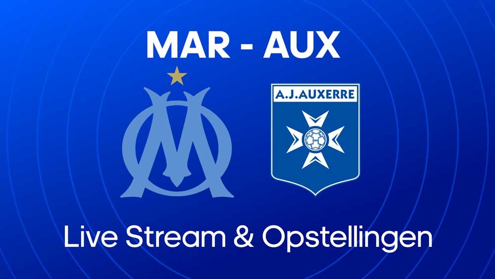 olympique marseille aj auxerre waar kijken opstellingen statistieken