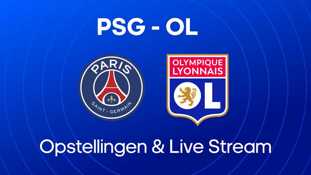 psg olympique lyonnais waar kijken opstellingen statistieken