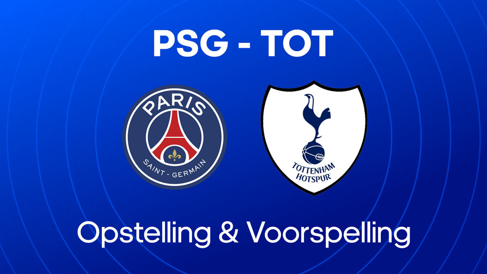 psg tottenham opstellingen voorspelling