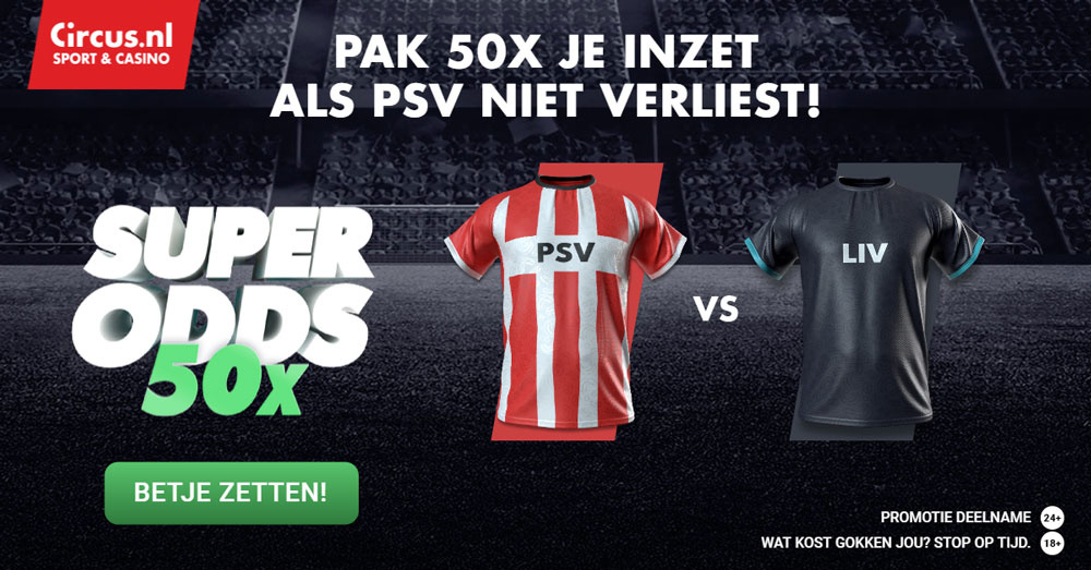 actie psv liverpool fc circus 50x inzet als psv niet verliest