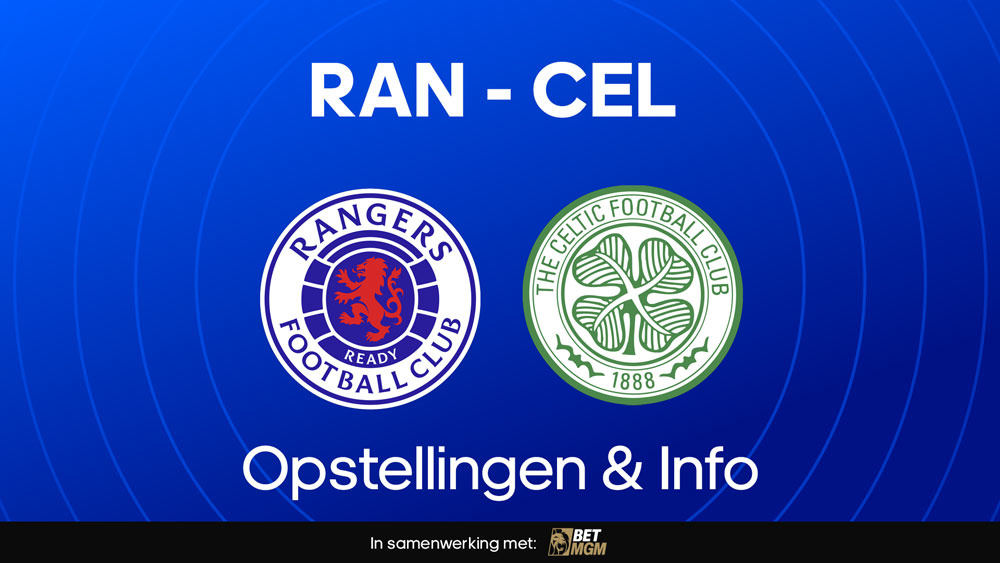 Rangers FC - Celtic Opstellingen