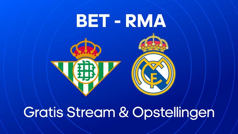 real betis real madrid opstellingen statistieken