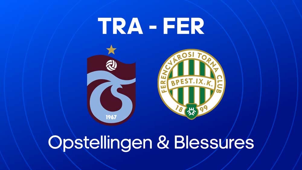 trabzonspor ferencvaros opstellingen blessures