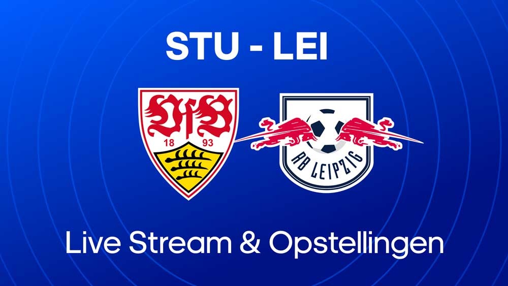 vfb stuttgart rb leizpig waar kijken opstellingen statistieken