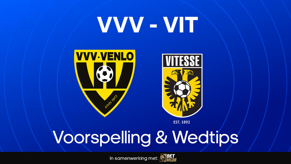 vvv venlo vitesse voorbeschouwing voorspelling opstellingen en wedtips