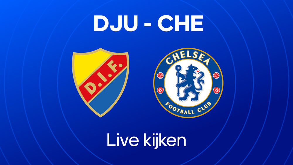 djurgardens f chelsea live kijken