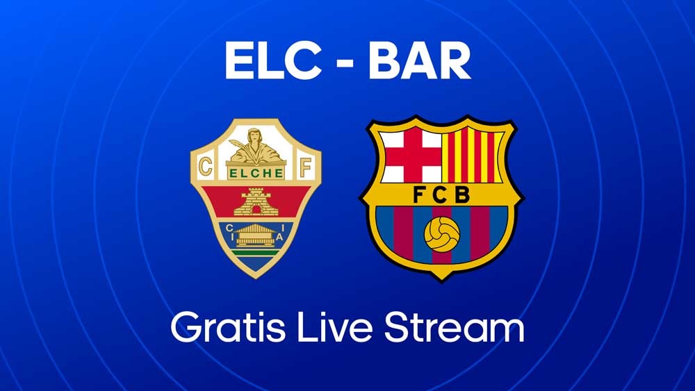 waar je elche cf fc barcelona kunt kijken