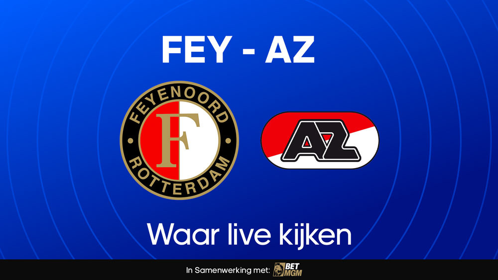 Waar je Feyenoord - AZ kunt kijken: Kijk zaterdag Gratis!